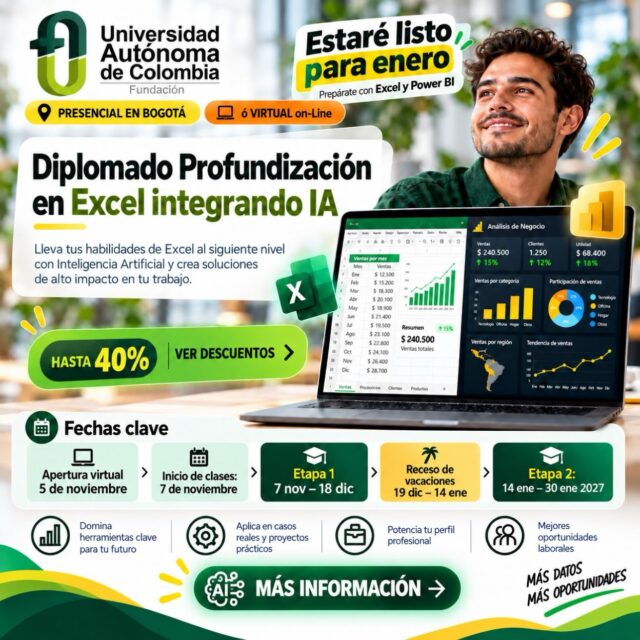 ¡Lleva tus habilidades al siguiente nivel con Excel, Inteligencia Artificial y Power BI!
Prepárate para transformar datos en oportunidades con nuestro Diplomado de Profundización en Excel integrando IA. Aprende herramientas clave, desarrolla soluciones prácticas y potencia tu perfil profesional con conocimientos que marcan la diferencia en el mundo laboral.
¡Aprovecha descuentos de hasta el 40 %!
📅 Apertura virtual: 5 de noviembre
📚 Inicio de clases: 7 de noviembre
💻 Modalidad presencial en Bogotá o virtual online.
¡Es el momento de invertir en tu futuro y convertir los datos en nuevas oportunidades!
📲 Más información e inscripciones:
📱 WhatsApp: 316 023 3453
📧 admisiones@fuac.edu.co
🌐 soyautonoma.com
📍 Universidad Autónoma de Colombia | Centro Histórico de Bogotá.
#UniversidadAutónomaDeColombia #ExcelConIA #PowerBI #EducaciónContinua #Diplomado