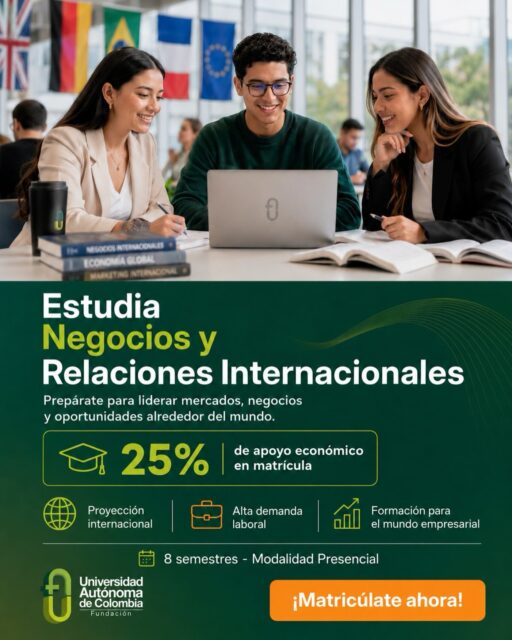 Estudia Negocios y Relaciones Internacionales en la Universidad Autónoma de Colombia. 🌎📚
Prepárate para liderar mercados, crear oportunidades y proyectarte en el mundo empresarial con una formación presencial, estratégica y con visión global.
✅ Proyección internacional
✅ Alta demanda laboral
✅ Formación para el mundo empresarial
✅ 8 semestres | Modalidad presencial
✅ 25% de apoyo económico en matrícula
Da el primer paso hacia tu futuro profesional.
¡Matricúlate ahora!
Contáctanos para dar el gran paso a tu futuro profesional.
📲 Whatsapp: 316 023 3453
📧 Correo: admisiones@fuac.edu.co
#UniversidadAutónomaDeColombia #NegociosInternacionales #RelacionesInternacionales