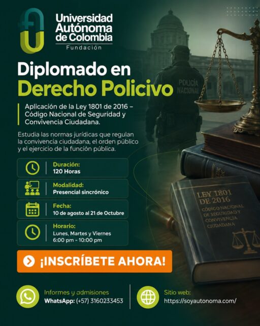Fortalece tus conocimientos en la aplicación de la Ley 1801 de 2016 y adquiere herramientas para comprender y aplicar el Código Nacional de Seguridad y Convivencia Ciudadana.

📚 En el Diplomado en Derecho Policivo desarrollarás competencias para interpretar las normas que regulan la convivencia ciudadana, el orden público y el ejercicio de la función pública, de la mano de expertos en el área.

📲 Inscríbete hoy y fortalece tu perfil profesional.

Informes y admisiones:
📱 WhatsApp: 316 023 3453
🌐 www.soyautonoma.com

#UniversidadAutónomaDeColombia #Diplomado #DerechoPolicivo #Ley1801 #SeguridadCiudadana