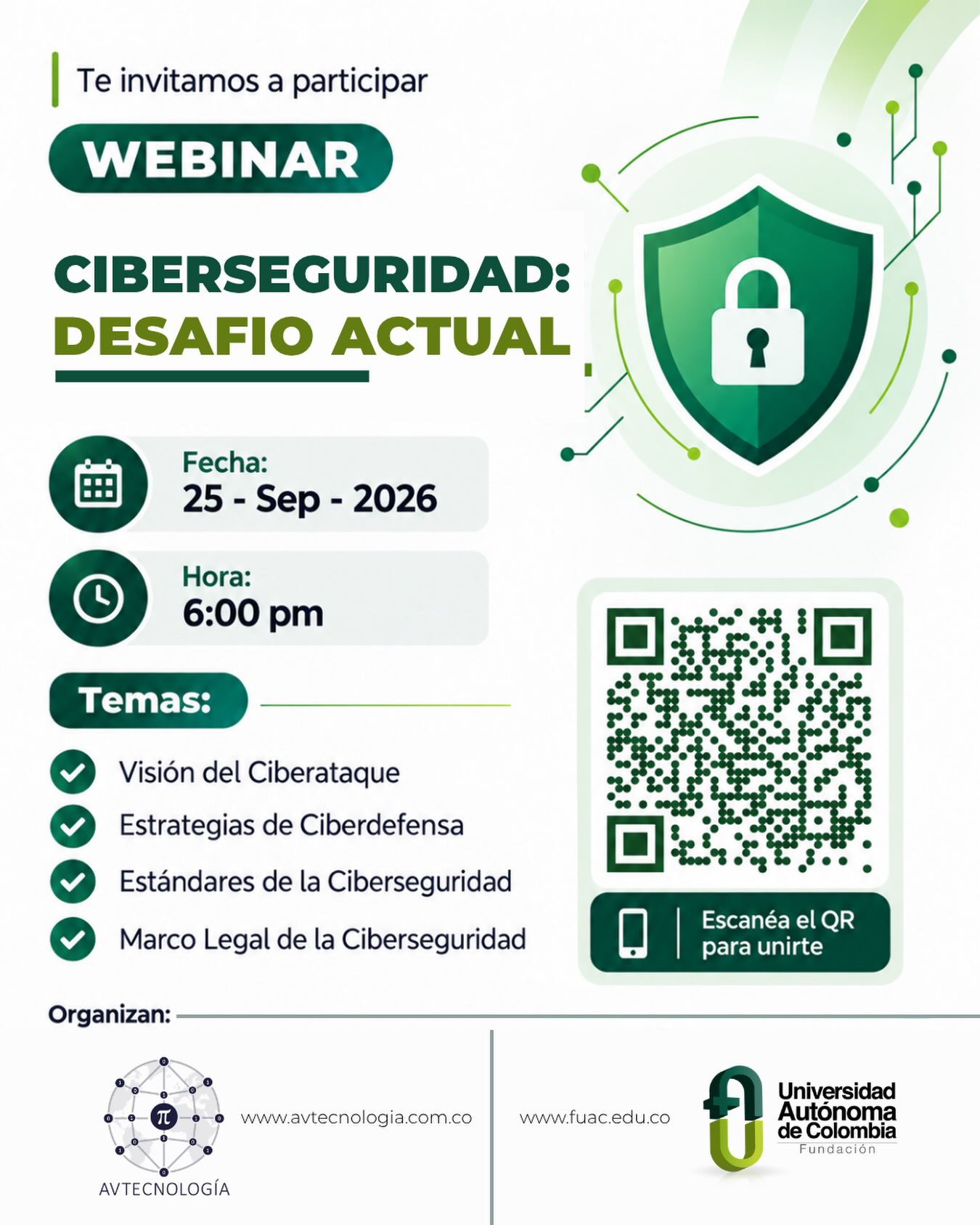 Ciberseguridad: desafío actual

¿Consideras que estamos preparados para enfrentar las amenazas digitales? 
👉🏻Te invitamos a conocer las principales estrategias de ciberdefensa, estándares y el marco legal de la ciberseguridad.

📅 25 de septiembre de 2026
💻 Webinar 
🧑‍💻 Conéctate escaneando el QR de la imagen 

Organizan: AV Tecnología y Universidad Autónoma de Colombia – Fundación.

🌐www.avtecnologia.com.co 
🌐www.fuac.edu.co