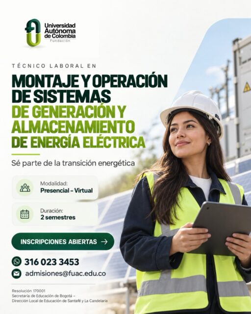 Conviértete en Técnico Laboral en Montaje y Operación de Sistemas de Generación y Almacenamiento de Energía Eléctrica y adquiere conocimientos para participar en los nuevos desafíos de la transición energética.
🔋 Modalidad: Presencial – Virtual
📚 Duración: 2 semestres
🚀 Inscripciones abiertas
Da el siguiente paso hacia un sector que está transformando la manera en que producimos y utilizamos la energía.
📲 WhatsApp: 316 023 3453
📧 admisiones@fuac.edu.co
#UniversidadAutónomaDeColombia #TransiciónEnergética #EnergíaEléctrica #FormaciónTécnica